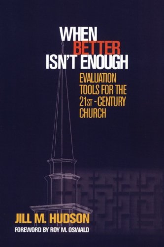 When Better Isn’t Enough: Evaluation Tools for the 21st-Century Church