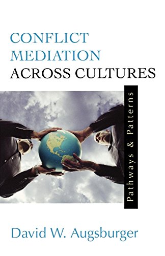 Conflict Mediation Across Cultures: Pathways and Patterns