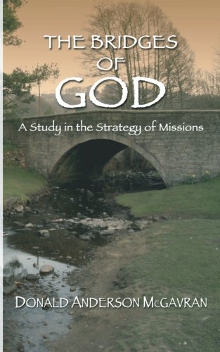 Bridges of God: A Study in the Strategy of Missions
