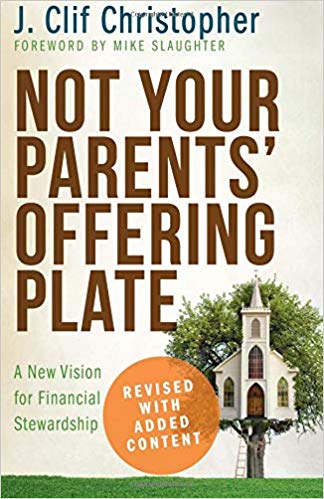 Not Your Parents’ Offering Plate: A New Vision for Financial Stewardship